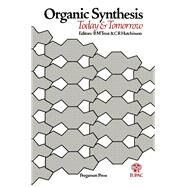 Organic Synthesis Today and Tomorrow by Barry M. Trost, 9780080252681