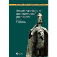 The Archaeology Of Mediterranean Prehistory by Blake, Emma; Knapp, A. Bernard, 9780631232681