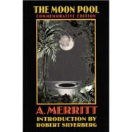 The Moon Pool by Merritt, Abraham, 9780803282681