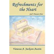 Refreshments for the Heart : God's Treasure Chest by Austin, Vanessa A. Jackson, 9781438942681