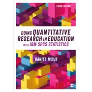 Doing Quantitative Research in Education with IBM SPSS Statistics by Daniel Muijs, 9781526432681