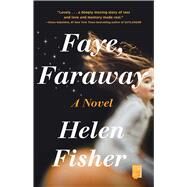 Faye, Faraway by Fisher, Helen, 9781982142681