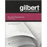 Gilbert Law Summaries on Secured Transactions by Whaley, Douglas J., 9780314282682