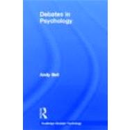 Debates in Psychology by Bell; Andy, 9780415192682