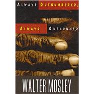 Always Outnumbered, Always Outgunned by Mosley, Walter, 9780786212682