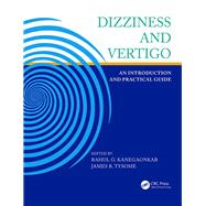 Dizziness and Vertigo: An Introduction and Practical Guide by Kanegaonkar; Rahul, 9781444182682