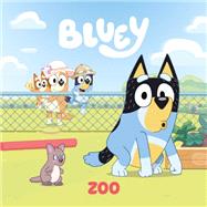 Bluey: Zoo by Unknown, 9798217142682