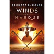Winds of Marque by Coles, Bennett R., 9780063022683
