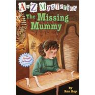 A to Z Mysteries: The Missing Mummy by Roy, Ron; Gurney, John Steven, 9780375802683