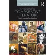 Introducing Comparative Literature: New Trends and Applications by Domfnguez; CTsar, 9780415702683