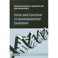 Form and Function in Developmental Evolution by Edited by Manfred D. Laubichler , Jane Maienschein, 9780521872683
