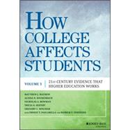 How College Affects Students 21st Century Evidence that Higher Education Works by Mayhew, Matthew J.; Rockenbach, Alyssa N.; Bowman, Nicholas A.; Seifert, Tricia A. D.; Wolniak, Gregory C.; Pascarella, Ernest T.; Terenzini, Patrick T., 9781118462683