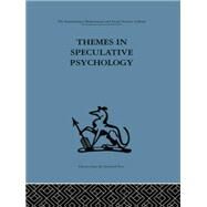 Themes in Speculative Psychology by Jordan,Nehemiah, 9781138882683
