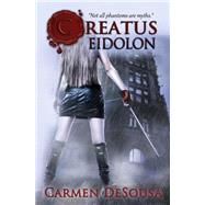 Creatus Eidolon by Desousa, Carmen, 9781502962683