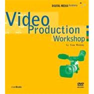 Video Production Workshop: DMA Series by Wolsky; Tom, 9781578202683