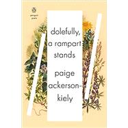 Dolefully, a Rampart Stands by Ackerson-kiely, Paige, 9780143132684