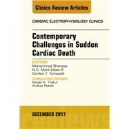 Contemporary Challenges in Sudden Cardiac Death, an Issue of Cardiac Electrophysiology Clinics by Shenasa, Mohammad; Estes, N. A. Mark, III; Tomaselli, Gordon F., 9780323552684