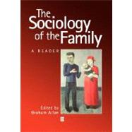The Sociology of the Family A Reader by Allan, Graham, 9780631202684