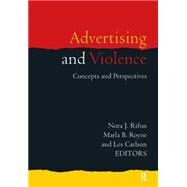 Advertising and Violence: Concepts and Perspectives by Royne; Marla B., 9780765642684