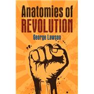Anatomies of Revolution by Lawson, George, 9781108482684