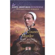 Amish Country Murder by Alford, Mary, 9781335402684