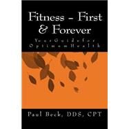 Fitness - First & Forever by Beck, Paul B., 9781505302684