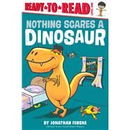 Nothing Scares a Dinosaur Ready-to-Read Level 1 by Fenske, Jonathan; Fenske, Jonathan, 9781665932684
