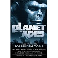 Planet of the Apes: Tales from the Forbidden Zone by Beard, Jim; Handley, Rich; Anderson, Kevin J.; Collins, Nancy; Maberry, Jonathan, 9781785652684