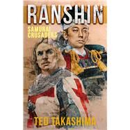 Ranshin Samurai Crusaders by Takashima, Tetsuo Ted, 9781940842684