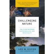 Challenging Nature by Silver, Lee M., 9780060582685