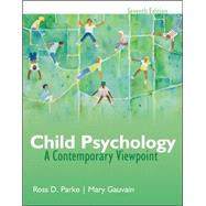 Child Psychology: A Contemporary View Point by Parke, Ross; Gauvain, Mary, 9780073382685
