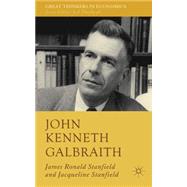 John Kenneth Galbraith by Stanfield, Jacqueline Bloom; Stanfield, James Ronald, 9780230242685