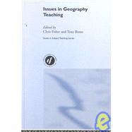 Issues in Geography Teaching by Fisher; Chris, 9780415232685