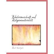 Bibelwissenschaft Und Religionsunterricht by Kautzsch, Emil, 9780554762685