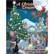 A Christmas Dream by Bitner, Jessica; Wolfe, Corey, 9781098342685