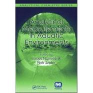 Analytical Measurements in Aquatic Environments by Namiesnik; Jacek, 9781420082685