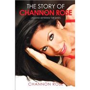 The Story of Channon Rose by Rose, Channon, 9781505462685