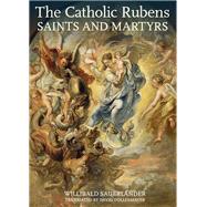 The Catholic Rubens by Sauerlander, Willibald; Dollenmayer, David, 9781606062685