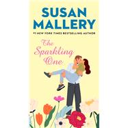 The Sparkling One by Mallery, Susan, 9781668062685