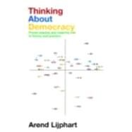 Thinking about Democracy: Power Sharing and Majority Rule in Theory and Practice by Lijphart; Arend, 9780415772686