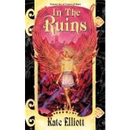 In the Ruins Crown of Stars #6 by Elliott, Kate, 9780756402686
