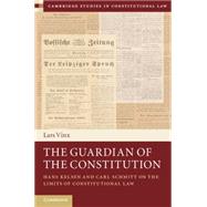 The Guardian of the Constitution by Kelsen, Hans; Schmitt, Carl; Vinx, Lars, 9781107092686