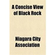 A Concise View of Black Rock by Niagara City Association, 9781154522686