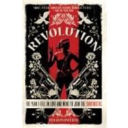 Revolution The Year I Fell in Love and Went to Join the Sandinistas by Unferth, Deb Olin, 9781250002686