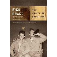 The Prince of Frogtown by Bragg, Rick, 9781400032686