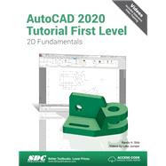 Autocad 2020 Tutorial First Level 2d Fundamentals by Shih, Randy H.; Jumper, Luke, 9781630572686