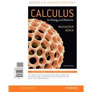 Calculus for Biology and Medicine, Books a la Carte Edition by Neuhauser, Claudia; Roper, Marcus, 9780134122687