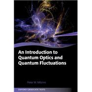 An Introduction to Quantum Optics and Quantum Fluctuations by Milonni, Peter, 9780198892687
