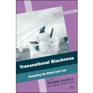 Transnational Blackness Navigating the Global Color Line by Marable, Manning; Agard-Jones, Vanessa, 9780230602687