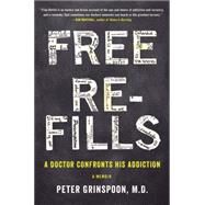 Free Refills by Peter Grinspoon, 9780316382687